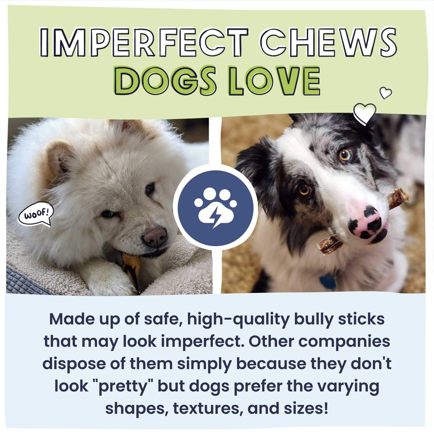 Imperfect chews dogs love