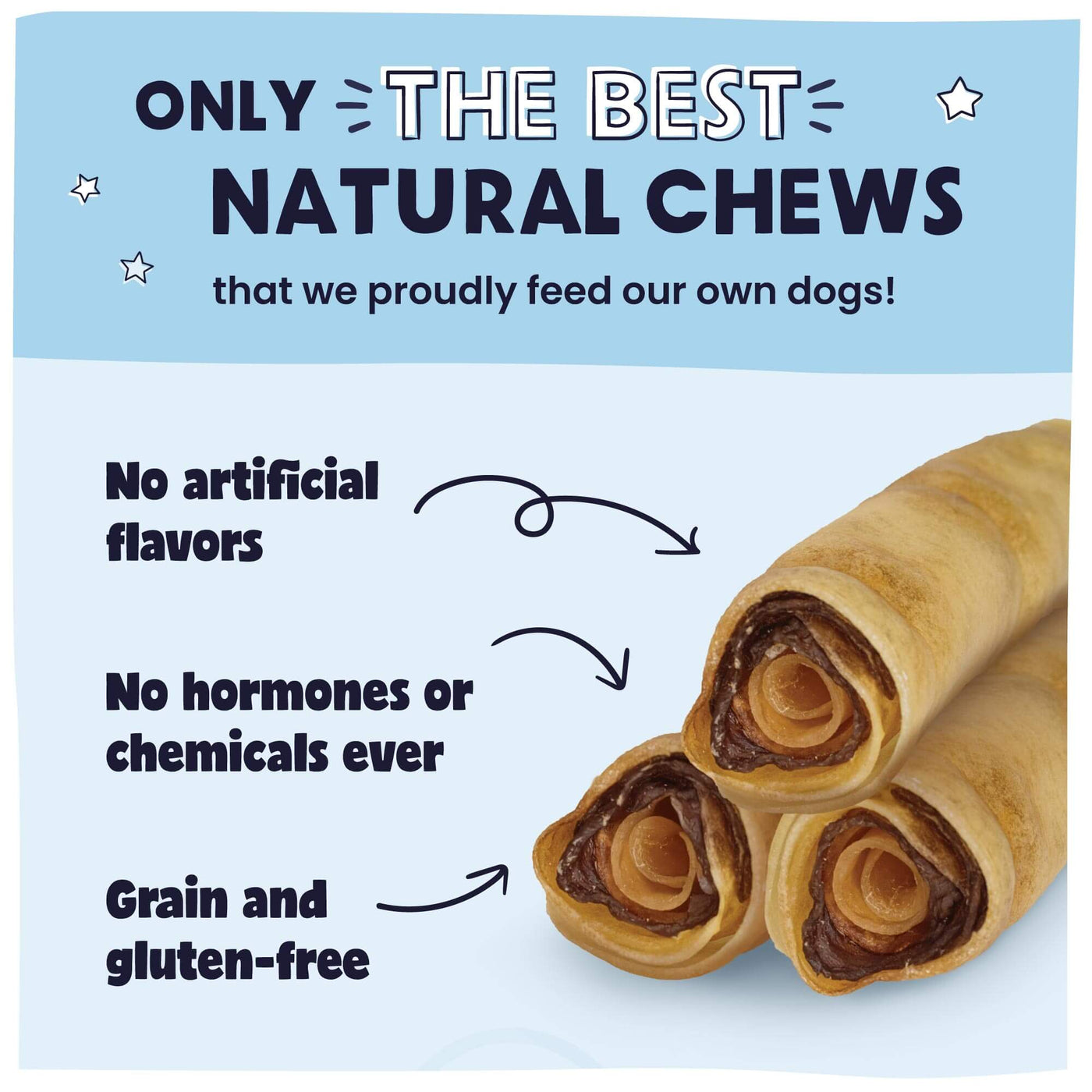 Only The Best Natural Chews!