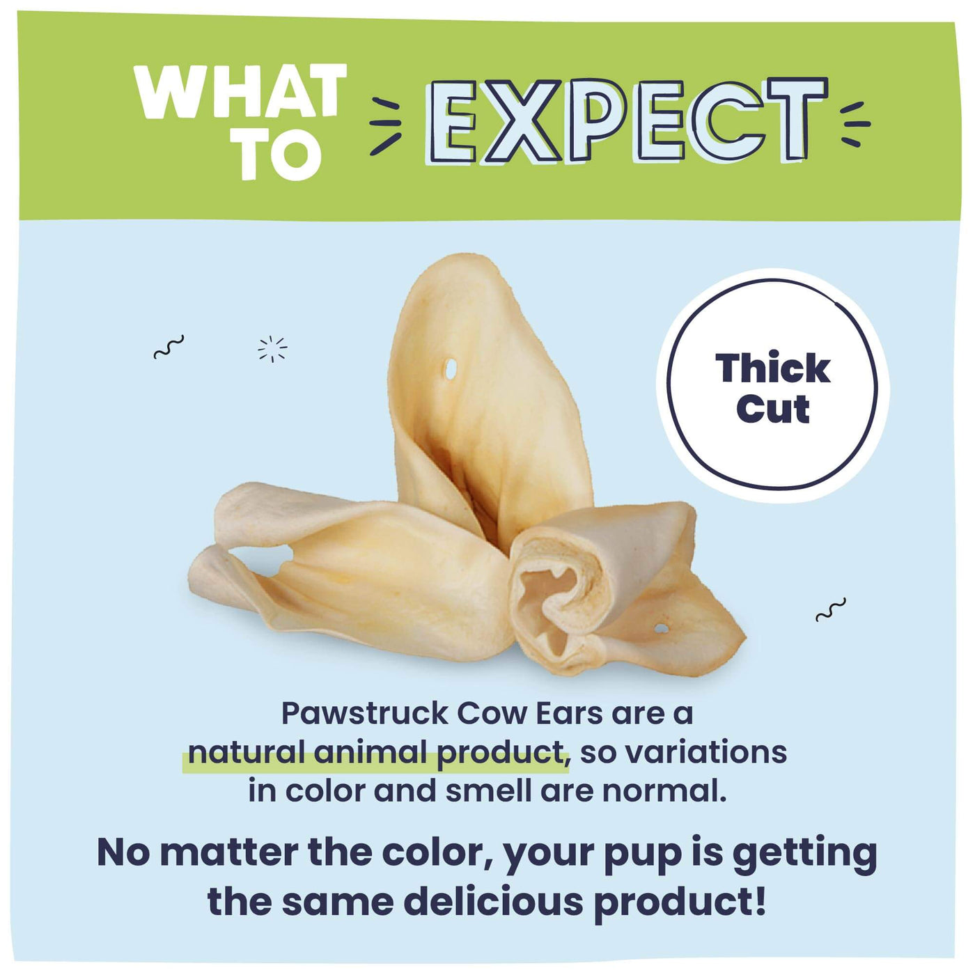 Advertisement on what to expect with cow ears and may vary in size and smell since its a natural animal product