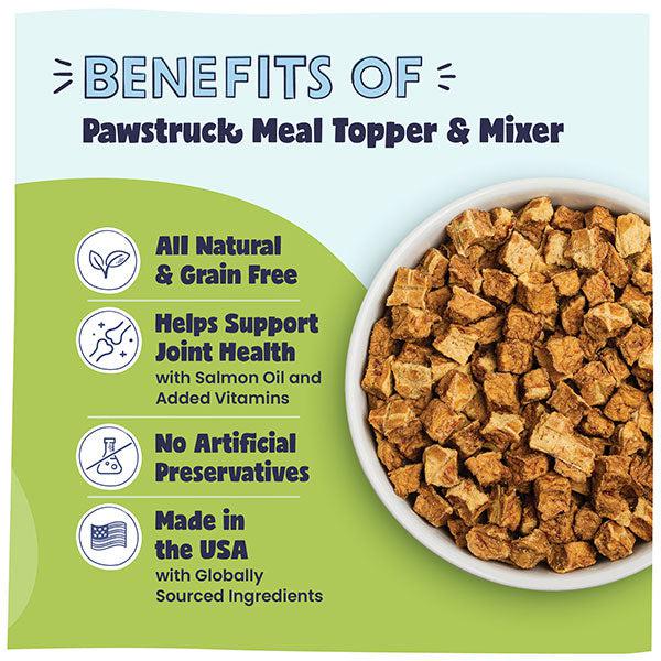 Benefits of Pawstruck Meal Topper & Mixer: All Natural 7 Grain Free, Helps support joint health, no artificial preservatives, made in the USA with globally sourced ingredients