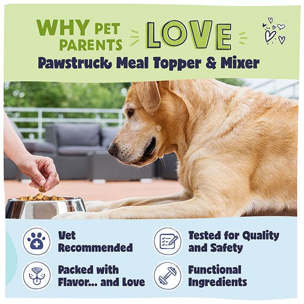 Why pet parents LOVE Pawstruck Meal Topper & Mixer. Vet recommended, packed with flavor... and love, tested for quality and safety, functional ingredients