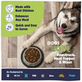 Dogs LOVE Pawstruck Meal Topper & Mixer: Made with real chicken, enhances any meal, quick & easy to serve.